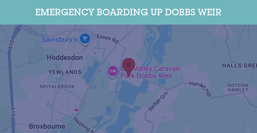 Emergency Boarding Up Services in Dobbs Weir - EN11