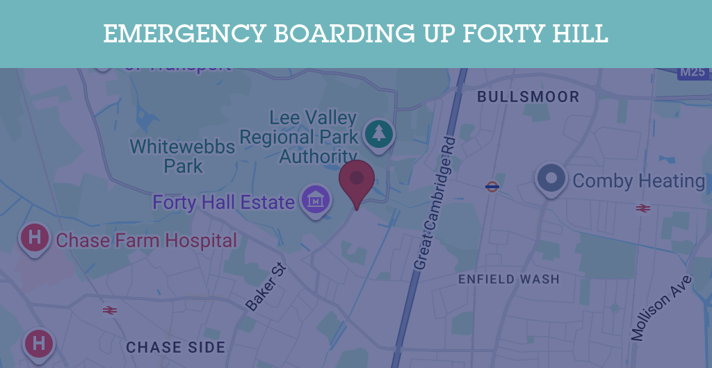 Emergency Boarding Up Services in Forty Hill - EN1