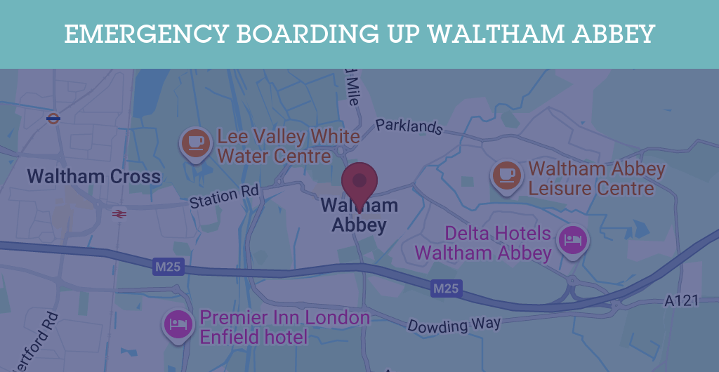 Emergency Boarding Up Services in Waltham Abbey - EN9