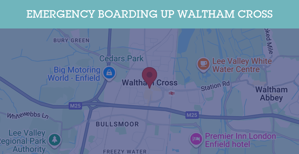 Emergency Boarding Up Services in Waltham Cross - EN8